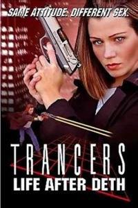 locandina del film TRANCERS 6: LIFE AFTER DETH