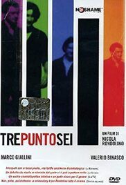 locandina del film TRE PUNTO SEI