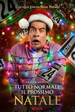 locandina del film TUTTO NORMALE IL PROSSIMO NATALE