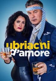 locandina del film UBRIACHI D'AMORE