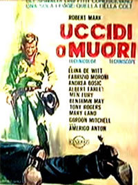 locandina del film UCCIDI O MUORI