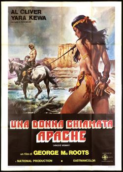 locandina del film UNA DONNA CHIAMATA APACHE - APACHE WOMAN