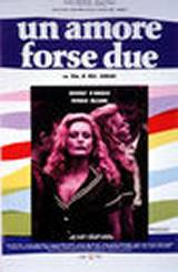 locandina del film UN AMORE, FORSE DUE