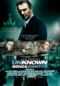 locandina del film UNKNOWN - SENZA IDENTITA'