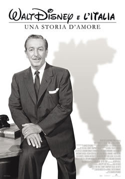 locandina del film WALT DISNEY E L'ITALIA - UNA STORIA D'AMORE