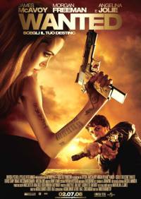 locandina del film WANTED - SCEGLI IL TUO DESTINO
