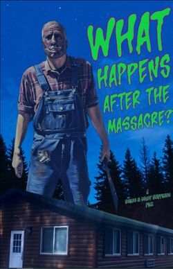 locandina del film WHAT HAPPENS AFTER THE MASSACRE?