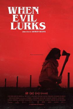 locandina del film WHEN EVIL LURKS
