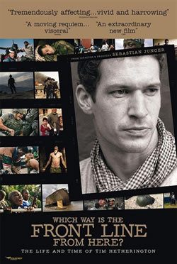 locandina del film WHICH WAY IS IN THE FRONT LINE FROM HERE? THE LIFE AND TIME OF TIM HETHERINGTON