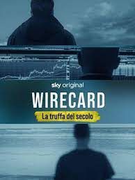 locandina del film WIRECARD - LA TRUFFA DEL SECOLO