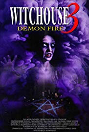 locandina del film WITCHOUSE 3: DEMON FIRE