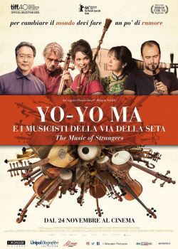 locandina del film YO YO MA E I MUSICISTI DELLA VIA DELLA SETA