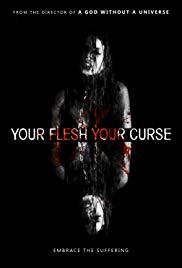 locandina del film YOUR FLESH, YOUR CURSE