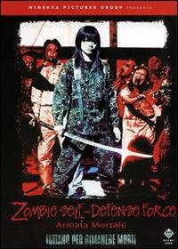 locandina del film ZOMBIE SELF-DEFENSE FORCE - ARMATA MORTALE