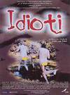 locandina del film IDIOTI