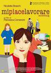 locandina del film MI PIACE LAVORARE - MOBBING