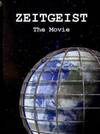 locandina del film ZEITGEIST - THE MOVIE